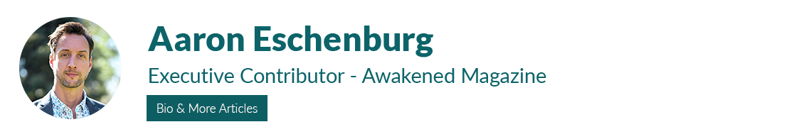 Aaron Eschenburg - Awakened Magazine
