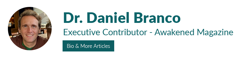Dr. Daniel Branco - Awakened Magazine
