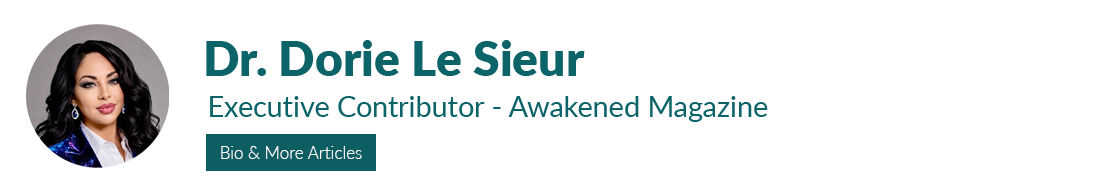 Dr. Dorie Le Sieur - Awakened Magazine