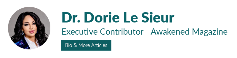 Dr. Dorie Le Sieur - Awakened Magazine